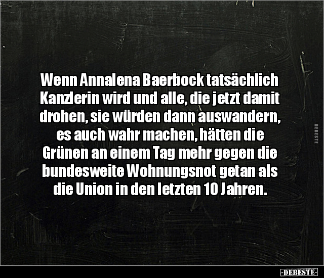 Wenn Annalena Baerbock tatsächlich Kanzlerin wird und alle.. - Lustige Bilder | DEBESTE.de