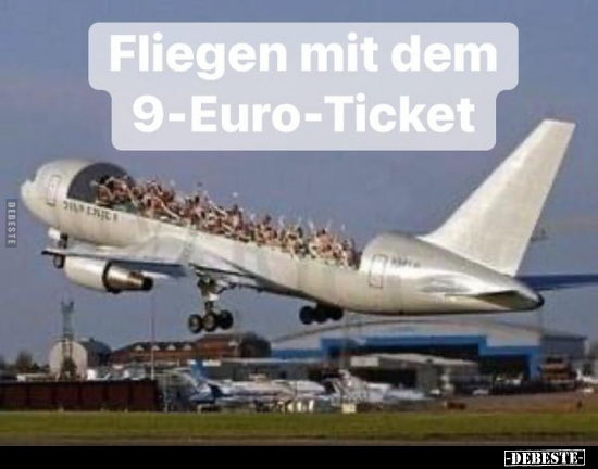 Fliegen mit dem 9-Euro-Ticket.. - Lustige Bilder | DEBESTE.de