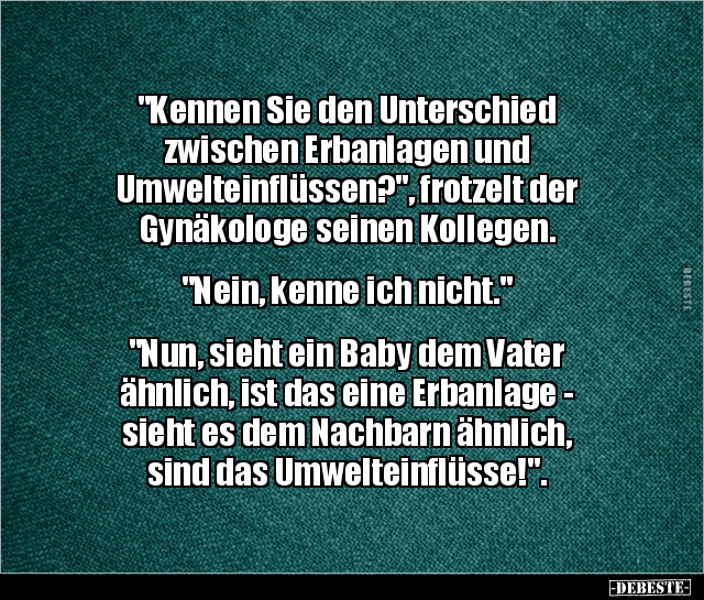 "Kennen Sie den Unterschied zwischen Erbanlagen und.." - Lustige Bilder | DEBESTE.de