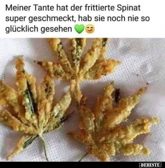 Meiner Tante hat der frittierte Spinat super geschmeckt.. - Lustige Bilder | DEBESTE.de