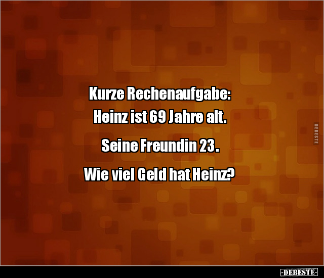 Kurze Rechenaufgabe: Heinz ist 69 Jahre alt... - Lustige Bilder | DEBESTE.de