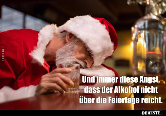 Und immer diese Angst, dass der Alkohol nicht über die.. - Lustige Bilder | DEBESTE.de