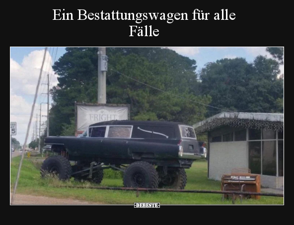 Ein Bestattungswagen für alle Fälle.. - Lustige Bilder | DEBESTE.de