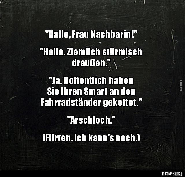"Hallo, Frau Nachbarin!" "Hallo. Ziemlich stürmisch.." - Lustige Bilder | DEBESTE.de