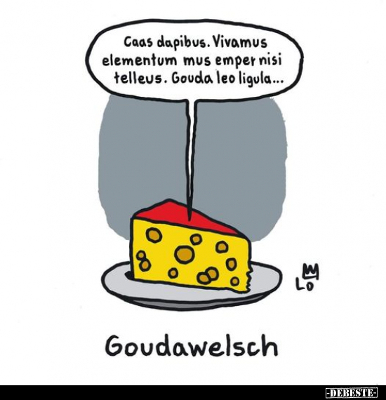 Goudawelsch.. - Lustige Bilder | DEBESTE.de