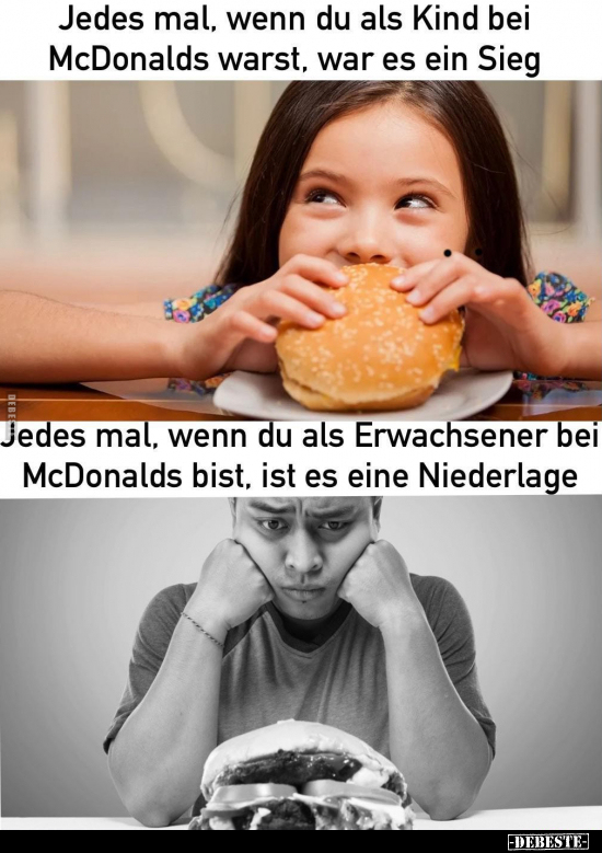 Jedes mal, wenn du als Kind bei McDonalds warst, war es ein.. - Lustige Bilder | DEBESTE.de