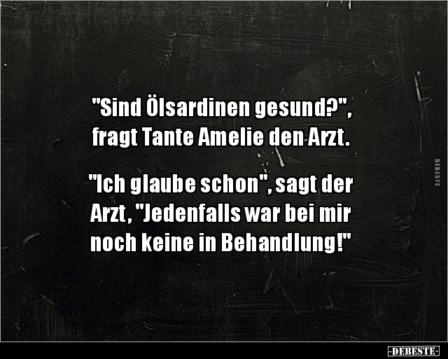 "Sind Ölsardinen gesund?", fragt Tante Amelie den.. - Lustige Bilder | DEBESTE.de