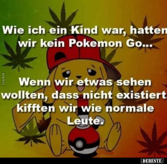 Wie ich ein Kind war, hatten wir kein Pokemon Go... - Lustige Bilder | DEBESTE.de