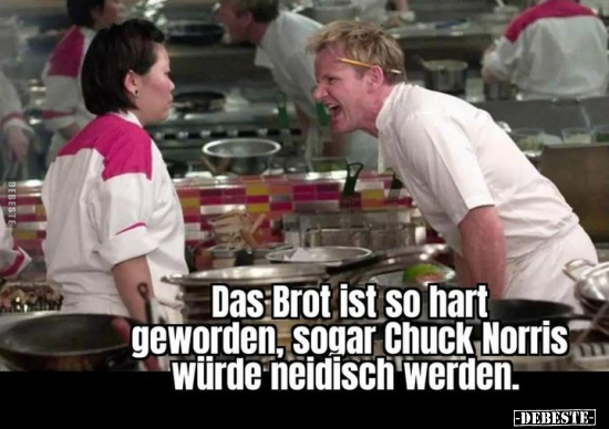 Das Brot ist so hart geworden, sogar Chuck Norris würde.. - Lustige Bilder | DEBESTE.de