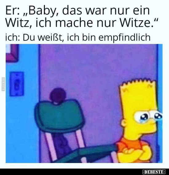 Er: „Baby, das war nur ein Witz, ich mache nur Witze".. - Lustige Bilder | DEBESTE.de