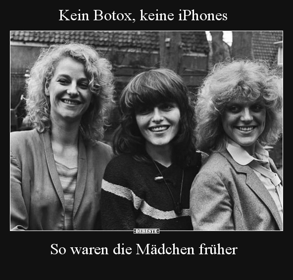 Kein Botox, keine iPhones.. - Lustige Bilder | DEBESTE.de