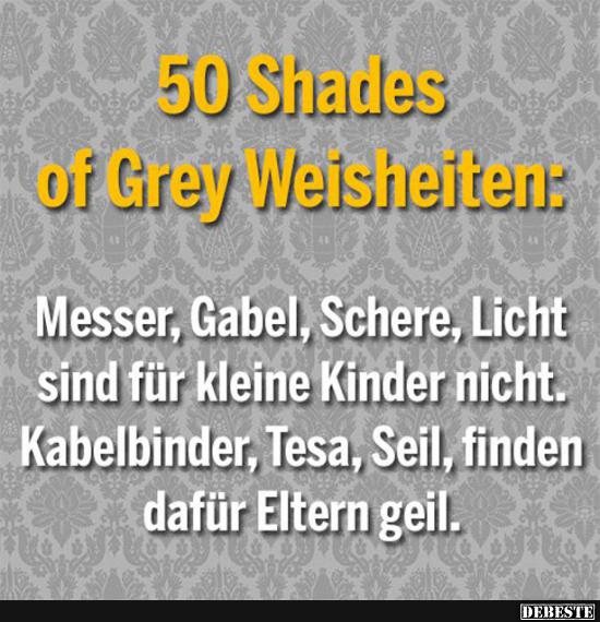 50 Shades of Grey Weisheiten.. - Lustige Bilder | DEBESTE.de