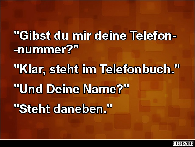 Gibst du mir deine Telefonnummer? - Lustige Bilder | DEBESTE.de