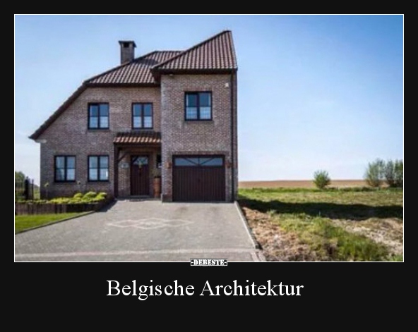 Belgische Architektur.. - Lustige Bilder | DEBESTE.de