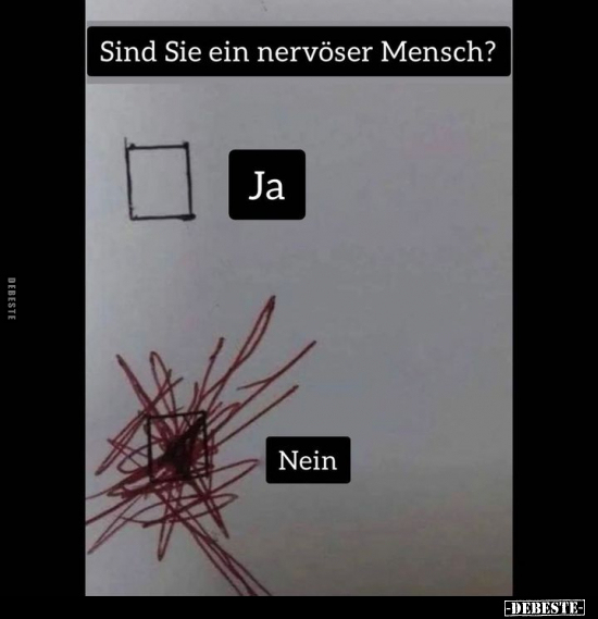 Sind Sie ein nervöser Mensch?.. - Lustige Bilder | DEBESTE.de