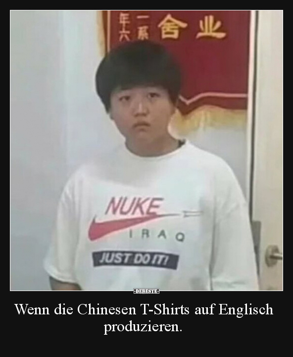 Wenn die Chinesen T-Shirts auf Englisch produzieren... - Lustige Bilder | DEBESTE.de