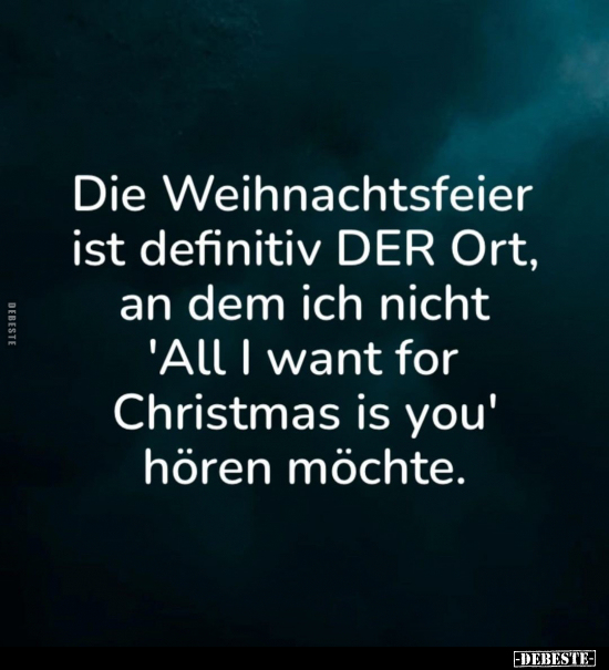 Die Weihnachtsfeier ist definitiv DER Ort, an dem ich nicht.. - Lustige Bilder | DEBESTE.de