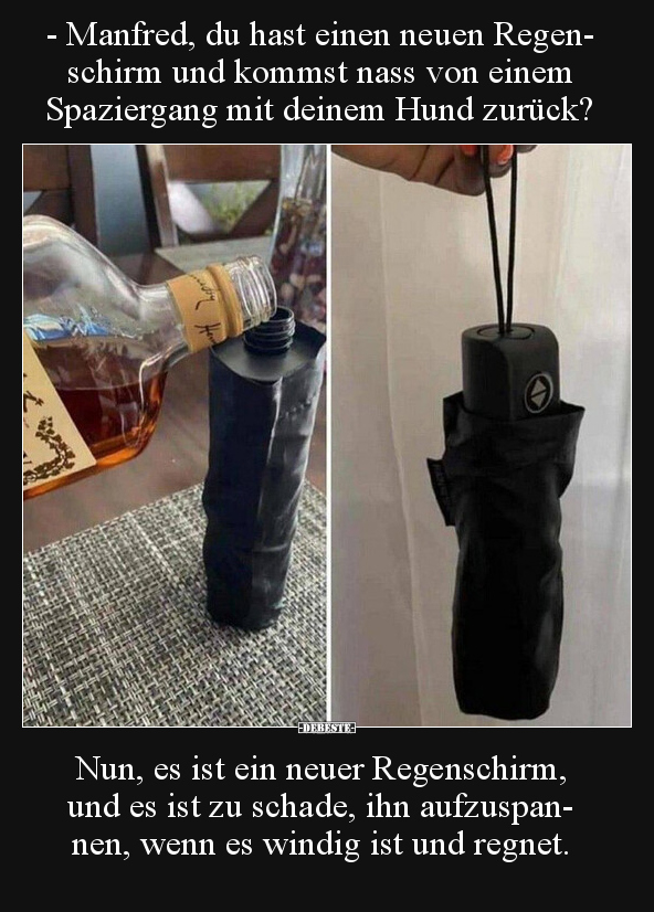 - Manfred, du hast einen neuen Regenschirm und kommst.. - Lustige Bilder | DEBESTE.de