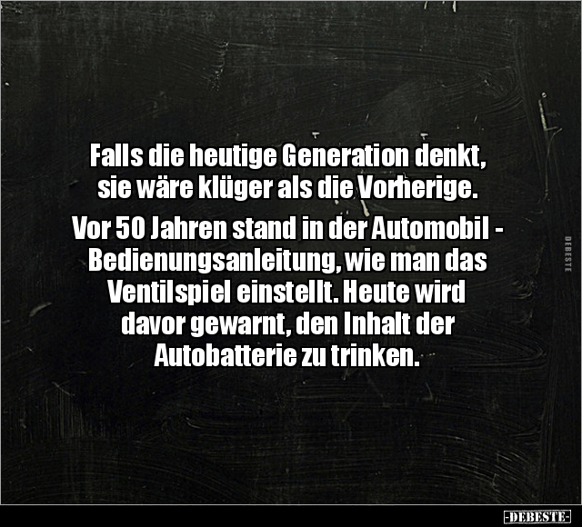 Falls die heutige Generation denkt, sie wäre klüger als.. - Lustige Bilder | DEBESTE.de