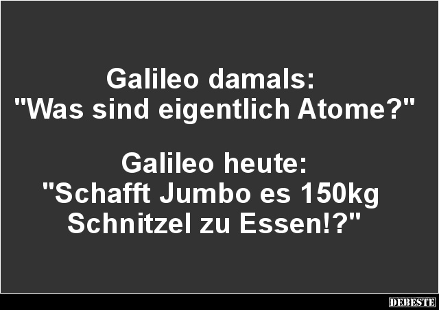 Galileo damals: 'Was sind eigentlich Atome?' - Lustige Bilder | DEBESTE.de