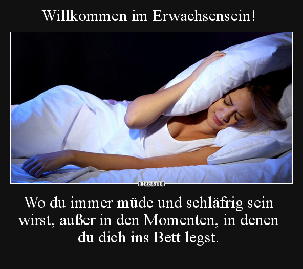 Willkommen im Erwachsensein! Wo du immer müde und schläfrig.. - Lustige Bilder | DEBESTE.de