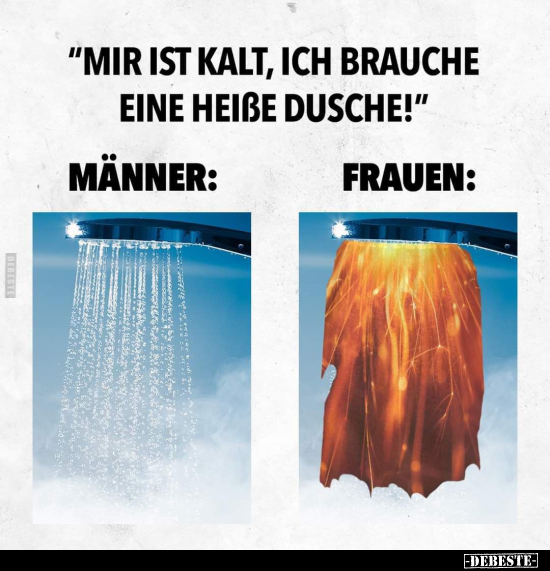 "Mir ist kalt, ich brauche eine heiße Dusche!".. - Lustige Bilder | DEBESTE.de