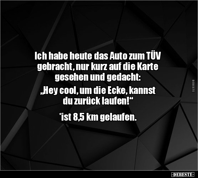 Ich habe heute das Auto zum TÜV gebracht, nur kurz auf die.. - Lustige Bilder | DEBESTE.de