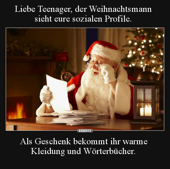 Liebe Teenager, der Weihnachtsmann sieht eure sozialen.. - Lustige Bilder | DEBESTE.de