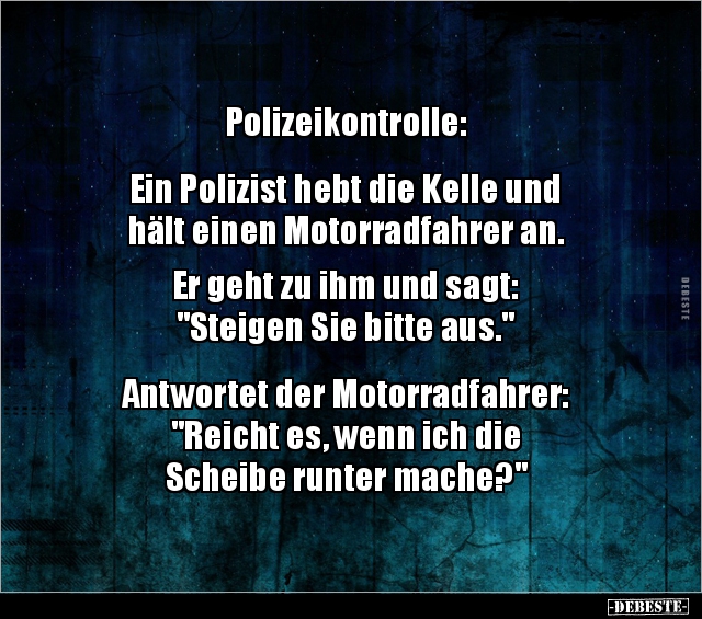 Polizeikontrolle: Ein Polizist hebt die Kelle und hält.. - Lustige Bilder | DEBESTE.de