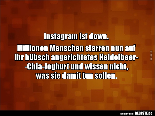 Instagram ist down. Millionen Menschen starren nun auf.. - Lustige Bilder | DEBESTE.de