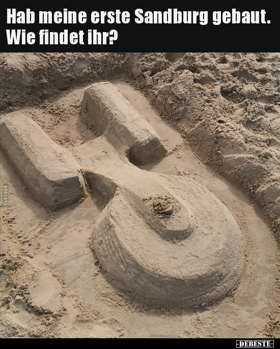 Hab meine erste Sandburg gebaut. Wie findet ihr?.. - Lustige Bilder | DEBESTE.de