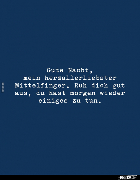 Gute Nacht, mein herzallerliebster Mittelfinger.. - Lustige Bilder | DEBESTE.de