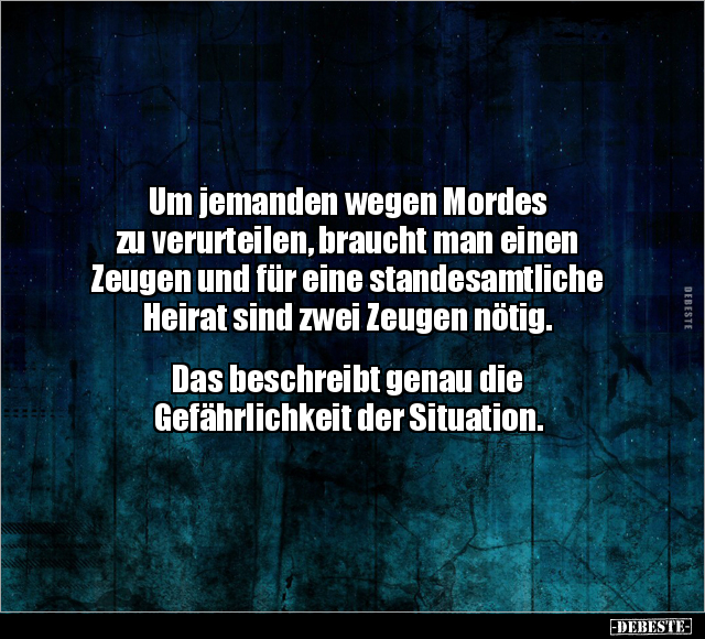 Um jemanden wegen Mordes zu verurteilen.. - Lustige Bilder | DEBESTE.de