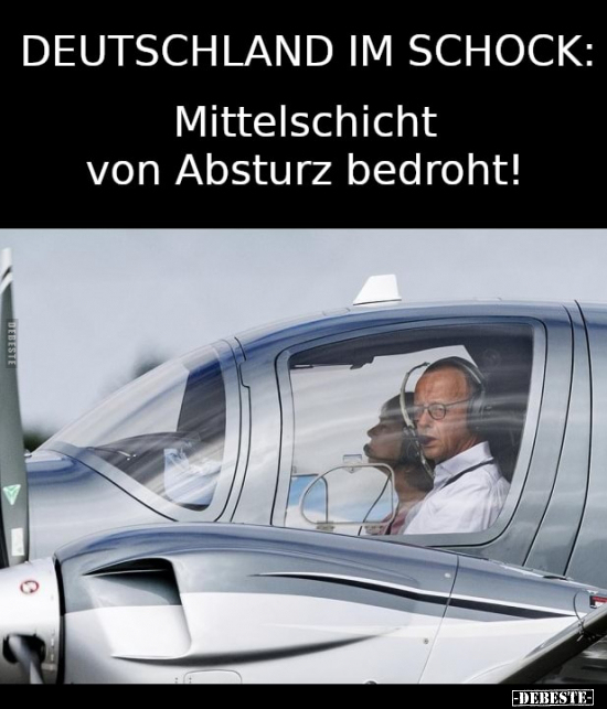 DEUTSCHLAND IM SCHOCK: Mittelschicht von Absturz.. - Lustige Bilder | DEBESTE.de