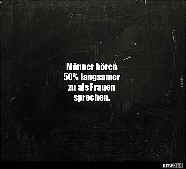 Männer hören 50% langsamer zu als Frauen sprechen... - Lustige Bilder | DEBESTE.de