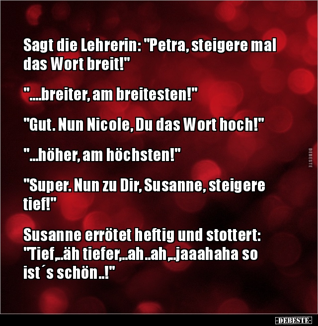 Sagt die Lehrerin: "Petra, steigere mal das Wort.." - Lustige Bilder | DEBESTE.de