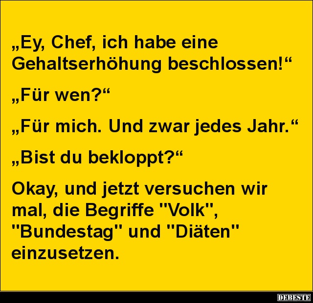 Ey, Chef, ich habe eine Gehaltserhöhung beschlossen! - Lustige Bilder | DEBESTE.de