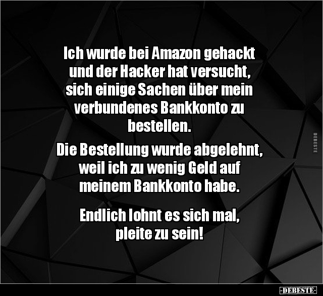 Ich wurde bei Amazon gehackt und der Hacker hat versucht.. - Lustige Bilder | DEBESTE.de