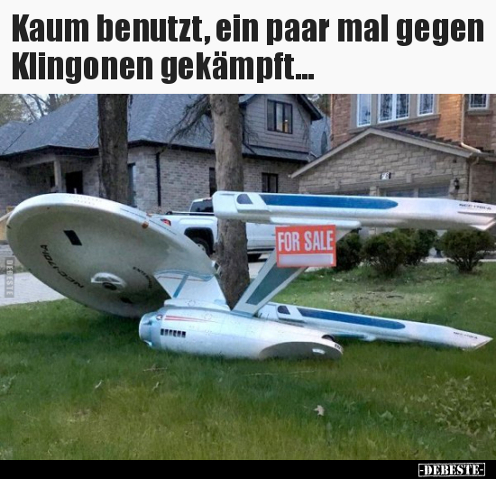 Kaum benutzt, ein paar mal gegen Klingonen gekämpft... - Lustige Bilder | DEBESTE.de