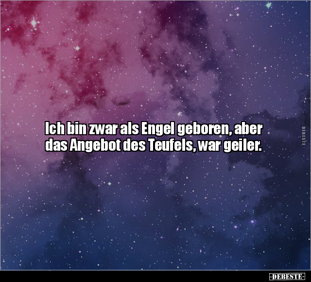 Ich bin zwar als Engel geboren, aber das Angebot.. - Lustige Bilder | DEBESTE.de