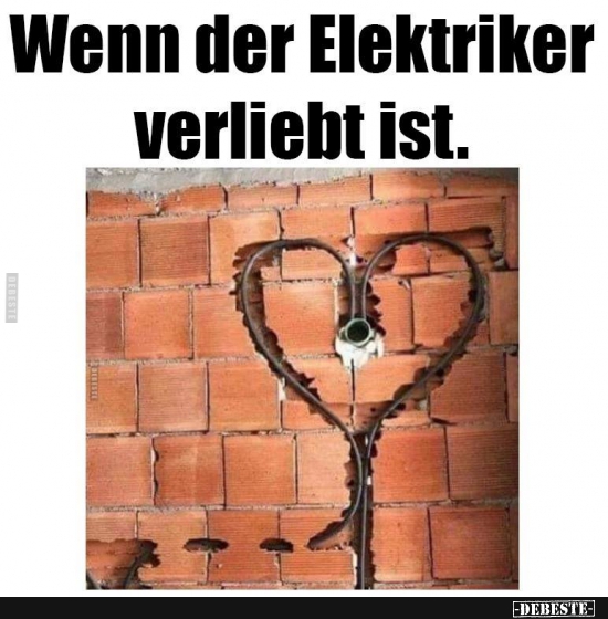 Wenn der Elektriker verliebt ist. - Lustige Bilder | DEBESTE.de