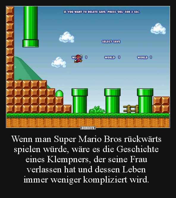 Wenn man Super Mario Bros rückwärts spielen würde, wäre es.. - Lustige Bilder | DEBESTE.de