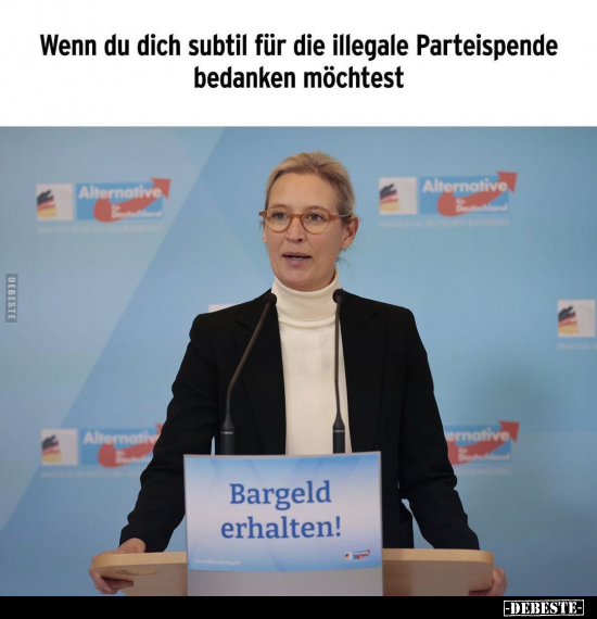 Wenn du dich subtil für die illegale Parteispende bedanken.. - Lustige Bilder | DEBESTE.de