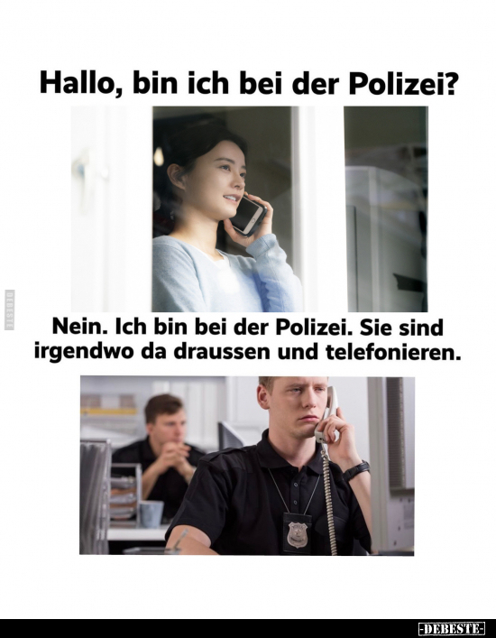Hallo, bin ich bei der Polizei.. - Lustige Bilder | DEBESTE.de