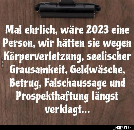 Mal ehrlich, wäre 2023 eine Person.. - Lustige Bilder | DEBESTE.de