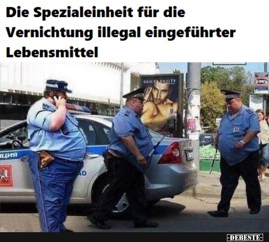 Die Spezialeinheit für die Vernichtung illegal.. - Lustige Bilder | DEBESTE.de