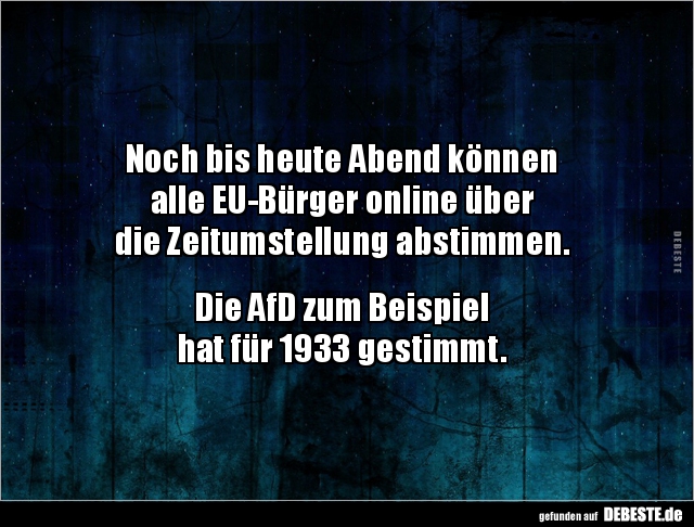 Noch bis heute Abend können alle EU-Bürger online über.. - Lustige Bilder | DEBESTE.de
