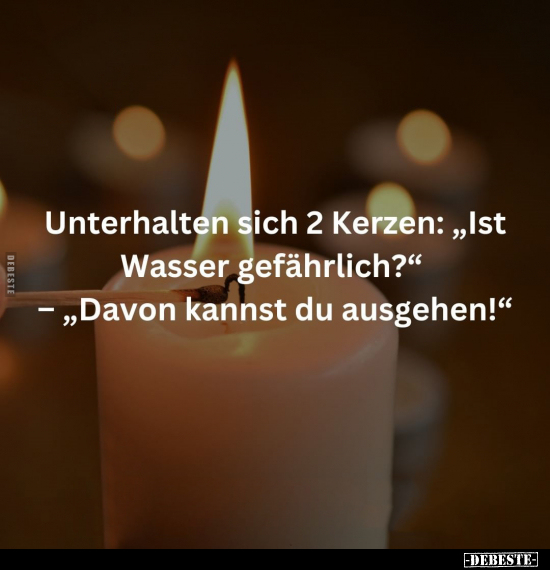 Unterhalten sich 2 Kerzen.. - Lustige Bilder | DEBESTE.de