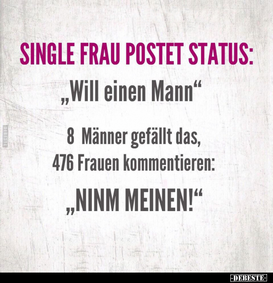 Single Frau postet Status:.. - Lustige Bilder | DEBESTE.de