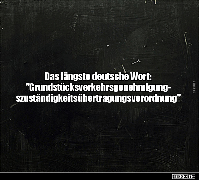 Das längste deutsche Wort.. - Lustige Bilder | DEBESTE.de